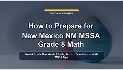 How to Prepare for New Mexico NM MSSA Grade 8 Math