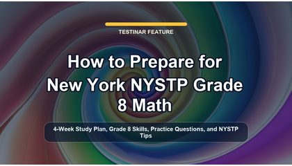 How to Prepare for New York NYSTP Grade 8 Math
