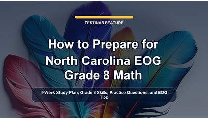 How to Prepare for North Carolina EOG Grade 8 Math