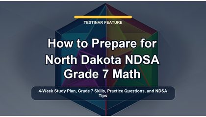 How to Prepare for North Dakota NDSA Grade 7 Math
