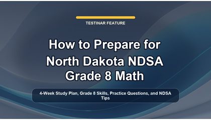 How to Prepare for North Dakota NDSA Grade 8 Math