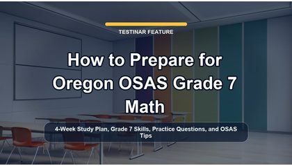 How to Prepare for Oregon OSAS Grade 7 Math