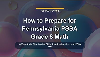 How to Prepare for Pennsylvania PSSA Grade 8 Math