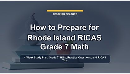 How to Prepare for Rhode Island RICAS Grade 7 Math