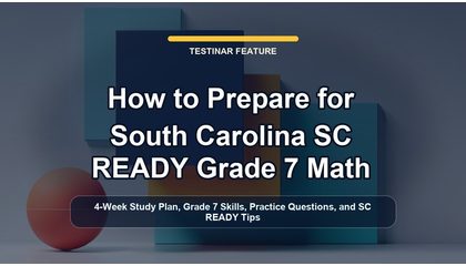 How to Prepare for South Carolina SC READY Grade 7 Math