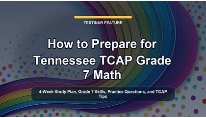 How to Prepare for Tennessee TCAP Grade 7 Math