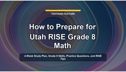 How to Prepare for Utah RISE Grade 8 Math