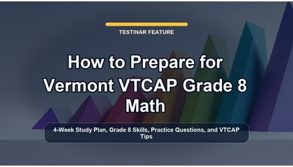 How to Prepare for Vermont VTCAP Grade 8 Math