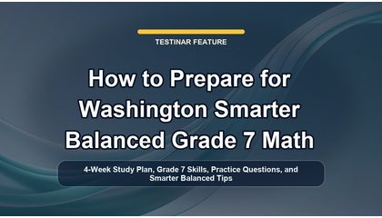 How to Prepare for Washington Smarter Balanced Grade 7 Math