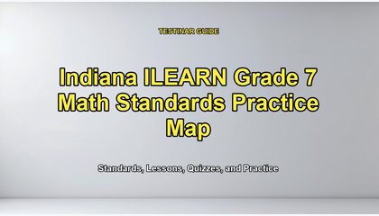 Indiana ILEARN Grade 7 Math Standards Practice Map