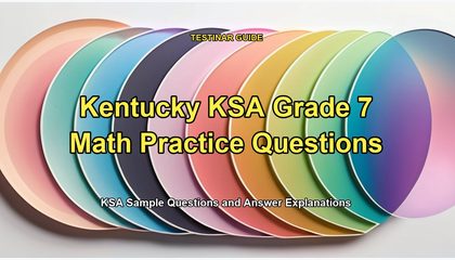 Kentucky KSA Grade 7 Math Practice Questions