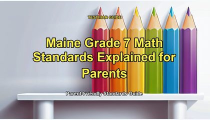 Maine Grade 7 Math Standards Explained for Parents