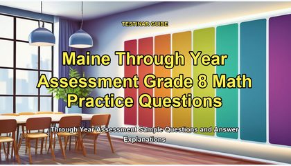 Maine Through Year Assessment Grade 8 Math Practice Questions