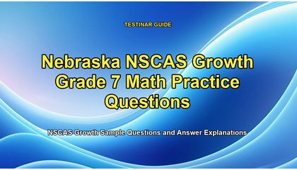 Nebraska NSCAS Growth Grade 7 Math Practice Questions