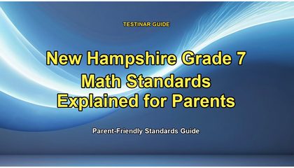 New Hampshire Grade 7 Math Standards Explained for Parents