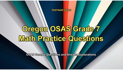 Oregon OSAS Grade 7 Math Practice Questions