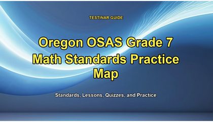 Oregon OSAS Grade 7 Math Standards Practice Map
