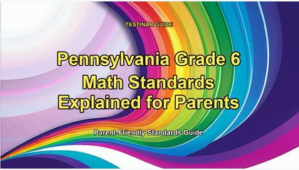 Pennsylvania Grade 6 Math Standards Explained for Parents