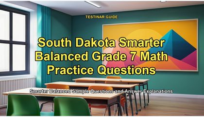 South Dakota Smarter Balanced Grade 7 Math Practice Questions