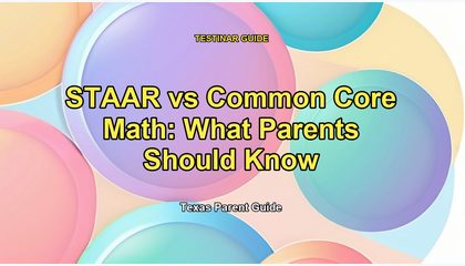 STAAR vs Common Core Math: What Parents Should Know