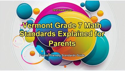 Vermont Grade 7 Math Standards Explained for Parents