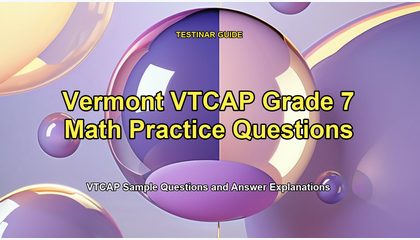 Vermont VTCAP Grade 7 Math Practice Questions