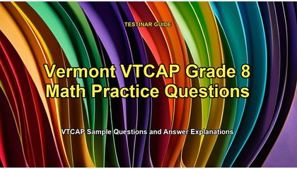 Vermont VTCAP Grade 8 Math Practice Questions