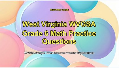 West Virginia WVGSA Grade 6 Math Practice Questions