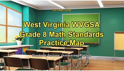 West Virginia WVGSA Grade 8 Math Standards Practice Map