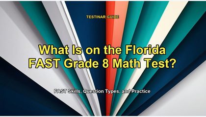 What Is on the Florida FAST Grade 8 Math Test?