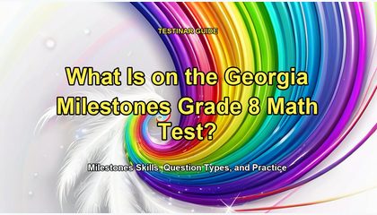 What Is on the Georgia Milestones Grade 8 Math Test?