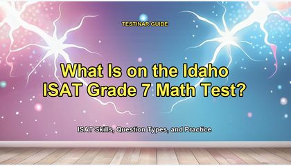 What Is on the Idaho ISAT Grade 7 Math Test?