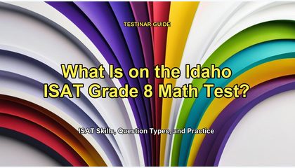 What Is on the Idaho ISAT Grade 8 Math Test?