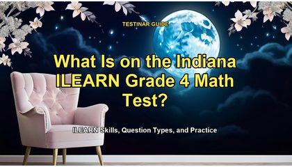 What Is on the Indiana ILEARN Grade 4 Math Test?