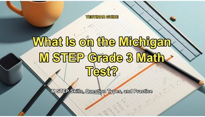What Is on the Michigan M STEP Grade 3 Math Test?
