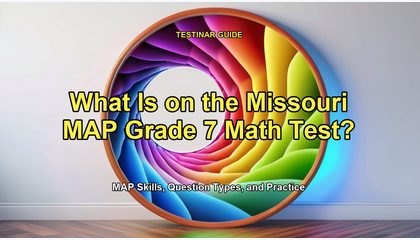 What Is on the Missouri MAP Grade 7 Math Test?