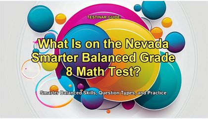 What Is on the Nevada Smarter Balanced Grade 8 Math Test?