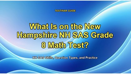 What Is on the New Hampshire NH SAS Grade 8 Math Test?