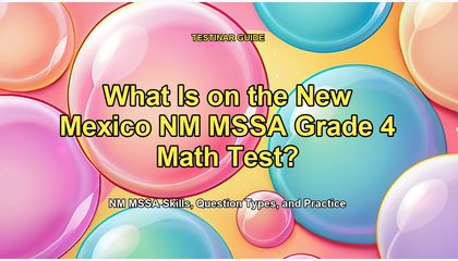 What Is on the New Mexico NM MSSA Grade 4 Math Test?