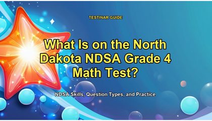 What Is on the North Dakota NDSA Grade 4 Math Test?
