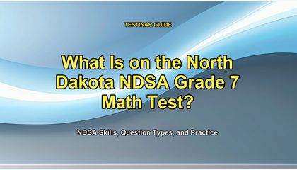 What Is on the North Dakota NDSA Grade 7 Math Test?