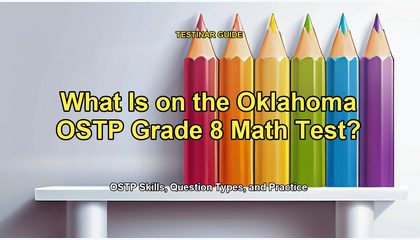 What Is on the Oklahoma OSTP Grade 8 Math Test?