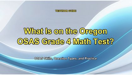 What Is on the Oregon OSAS Grade 4 Math Test?