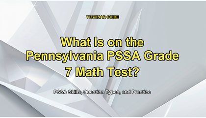 What Is on the Pennsylvania PSSA Grade 7 Math Test?