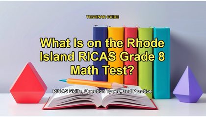 What Is on the Rhode Island RICAS Grade 8 Math Test?