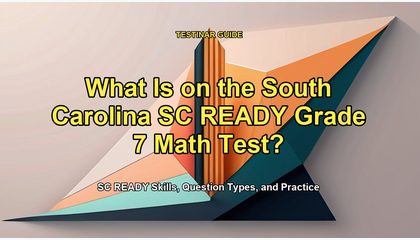 What Is on the South Carolina SC READY Grade 7 Math Test?