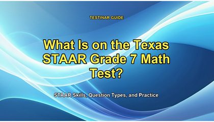 What Is on the Texas STAAR Grade 7 Math Test?