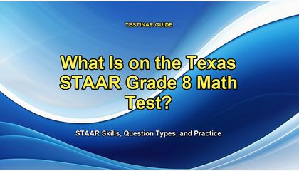 What Is on the Texas STAAR Grade 8 Math Test?