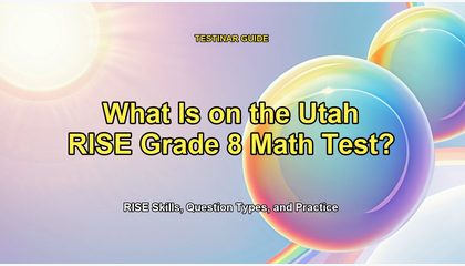What Is on the Utah RISE Grade 8 Math Test?
