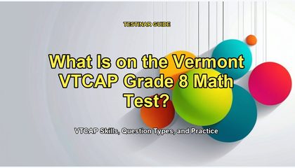 What Is on the Vermont VTCAP Grade 8 Math Test?